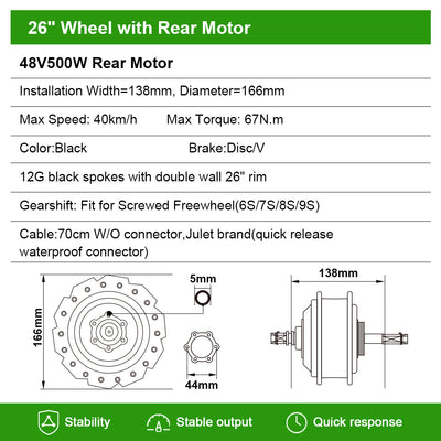 YOSE POWER Ebike Conversion Kit 48V 500W 26'' Rear Hub Motor Wheel and 48V13Ah Down Tube Li-ion Battery Conversion Kit DIY E-bike with Charger,LCD Rear motor with 26" wheel for Freewheel x 1:         48V500W Rear Motor, Installation Width=138mm, Diameter=166mm.         Gearshift: Fit for Screwed Freewheel(6S/7S/8S/9S)         12G black spokes with double wall 26" rim         Max Speed: 40km/h         Max Torque:67N.m         Brake:Disc/V    Motor Cable:70cm W/O connector,Julet brand 48V 13Ah Battery 